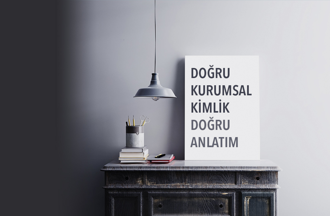 doğru kurumsal kimlik doğru anlatım